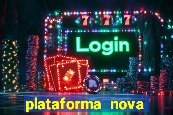 plataforma nova pagando bet